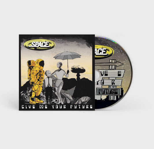 Space - Give Me Your Future CD